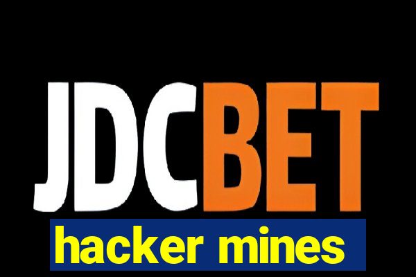 hacker mines